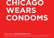 Chicago wears condoms
