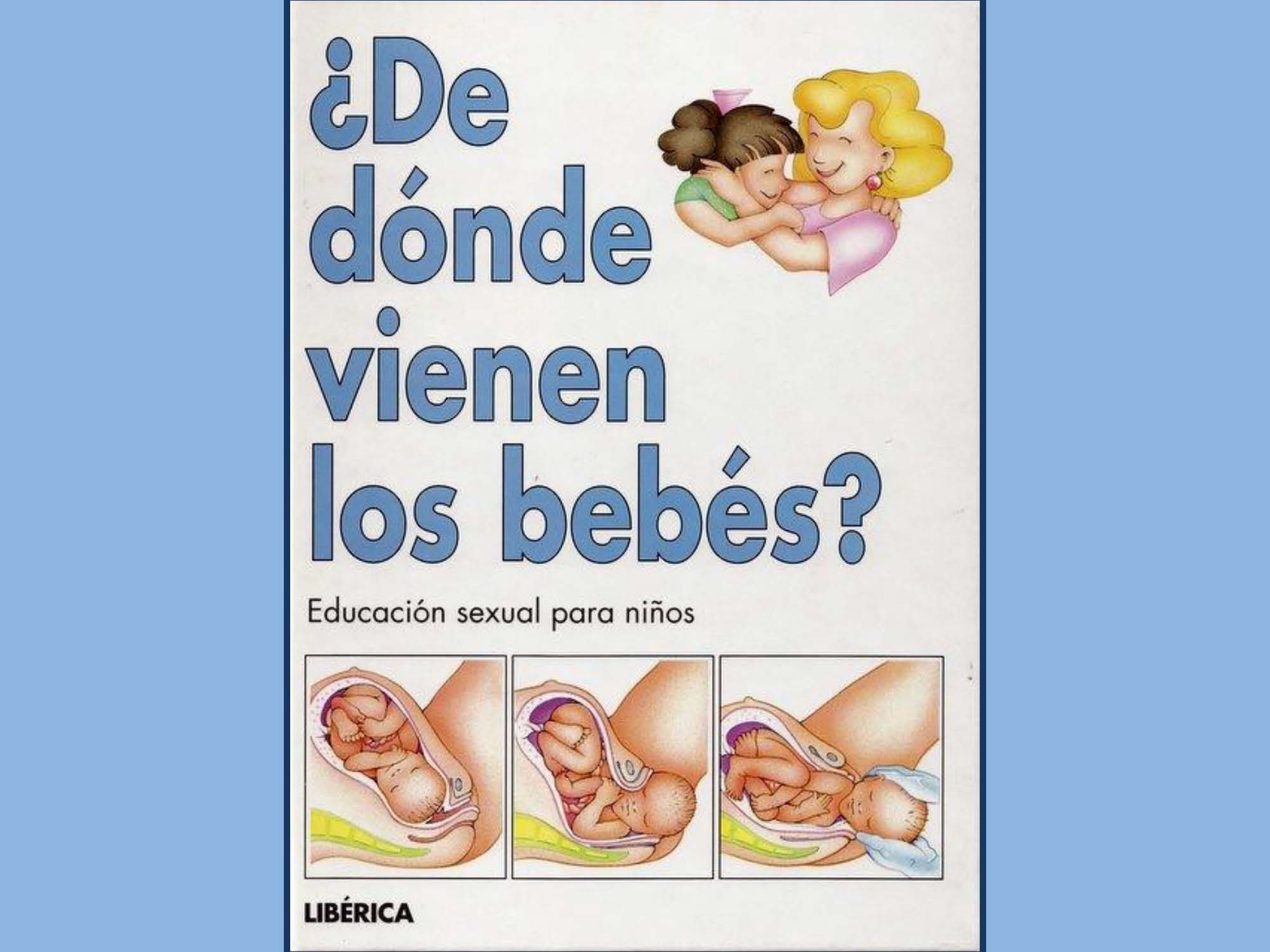 De dónde vienen los bebés? Cuentos y libros para la educación sexual:  concepción, embarazo, parto, cambios adolescencia, pubertad, menstruación,  sexualidad - Club Peques Lectores: cuentos y creatividad infantil