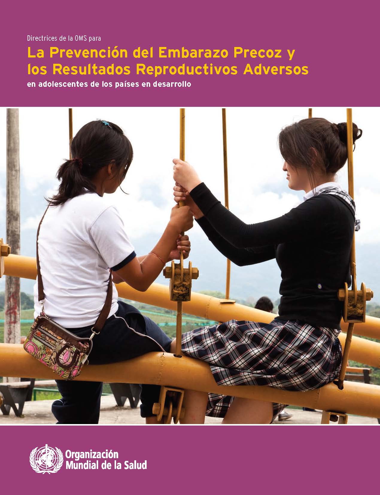Directrices De La Oms Para La Prevención Del Embarazo Precoz Y Los Resultados Reproductivos 6258