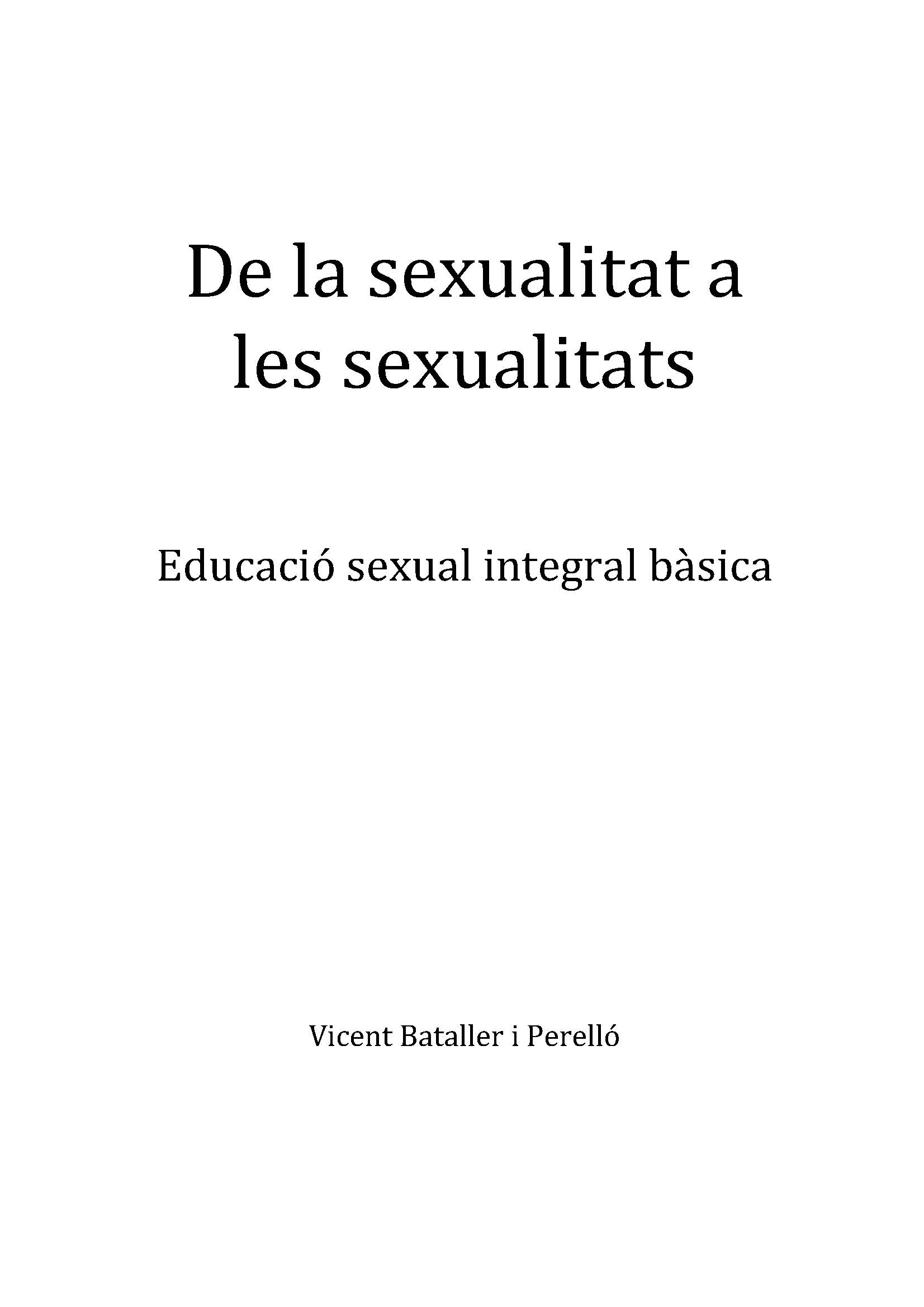 De La Sexualitat A Les Sexualitats Educaci Sexual Integral B Sica Educaci N Sexual Sida Studi