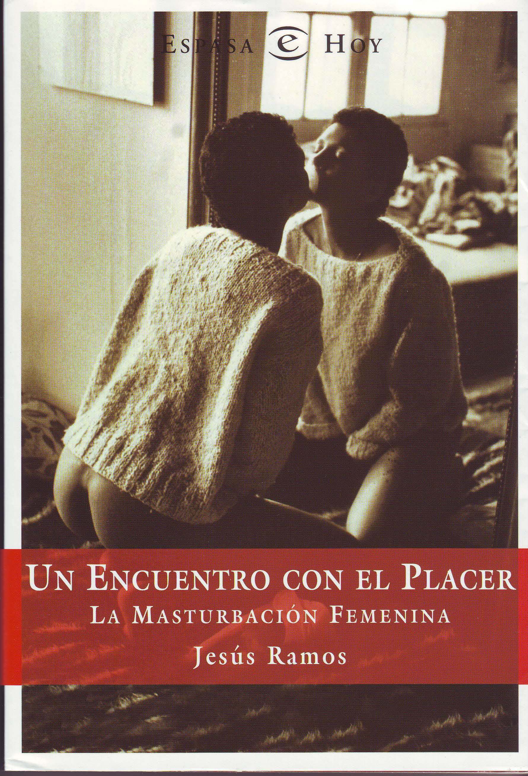 Un encuentro con el placer : la masturbación femenina. Educación sexual -  SIDA STUDI