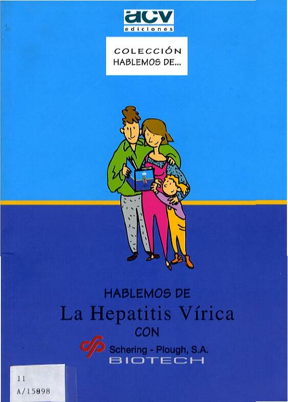 Hablemos de la hepatitis vírica con Schering Plough información y consejos prácticos para las