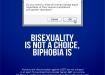 Bisexuality is not a choice, biphobia is