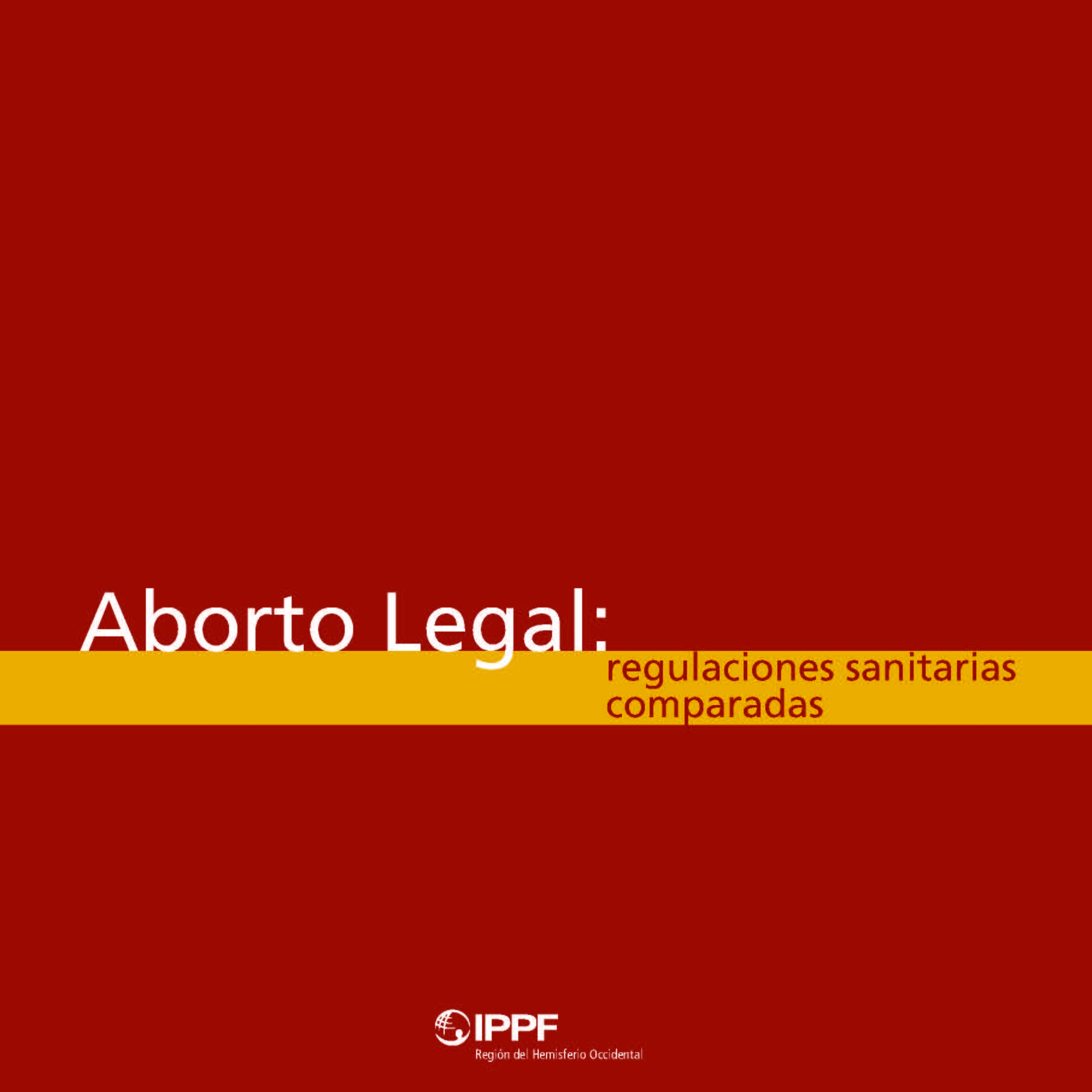 Aborto Legal: Un Análisis Comparativo De Las Regulaciones Sanitarias En ...