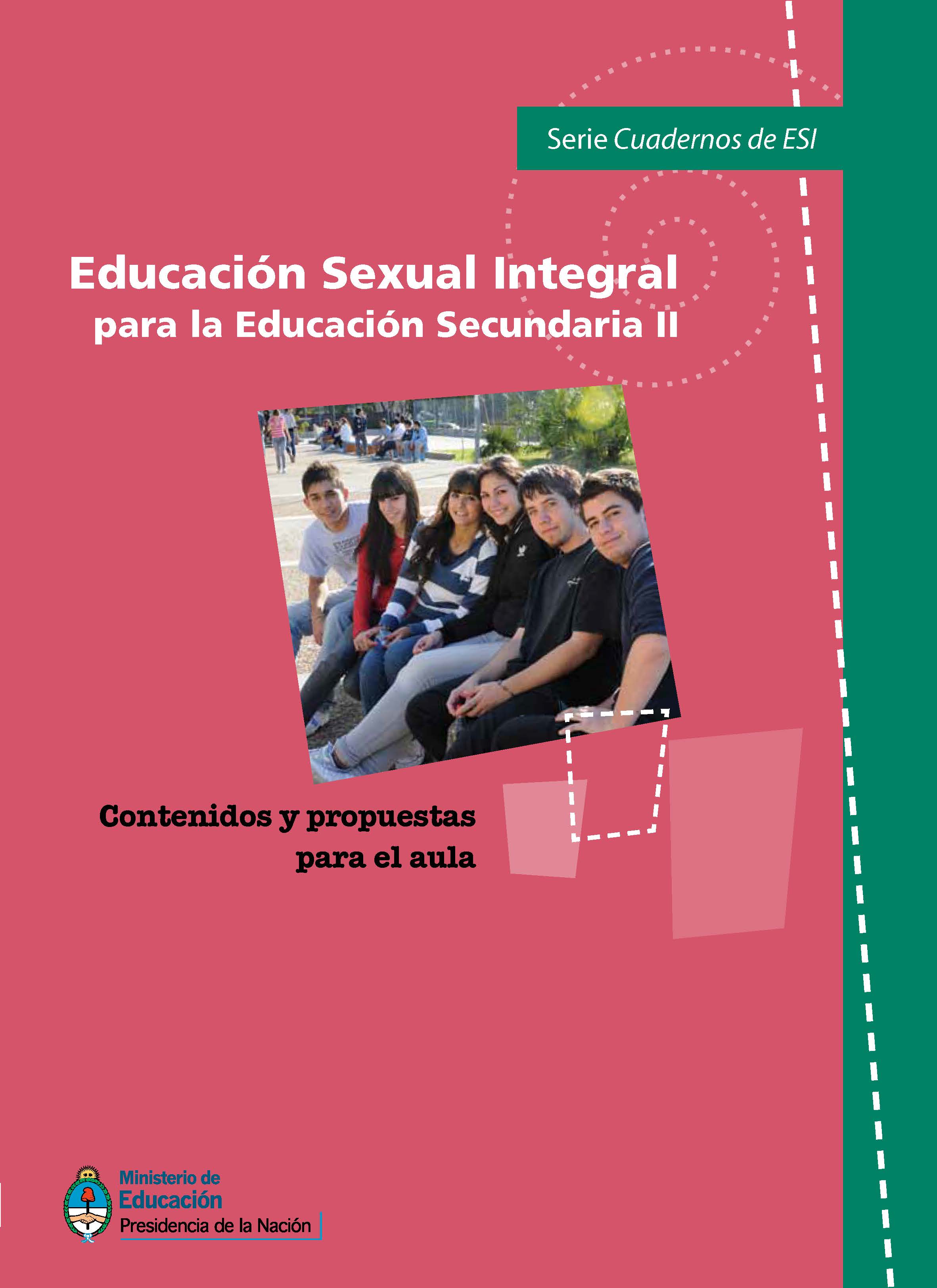 Educación Sexual Integral Para La Educación Secundaria Ii Contenidos Y Propuestas Para El Aula 6442